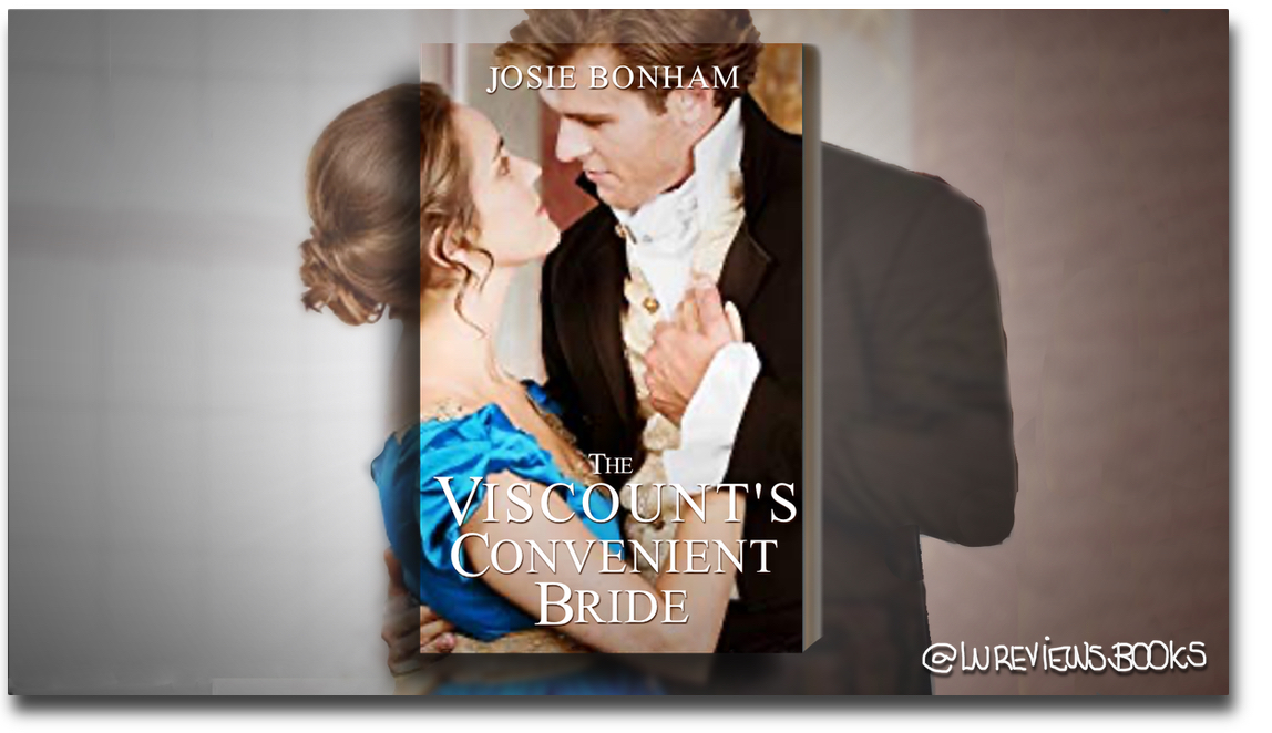 The Viscount’s Convenient Bride by Josie Bonham | #BlogTour #BookReview @BonhamJosie @rararesources #ARC #HistoricalRomance