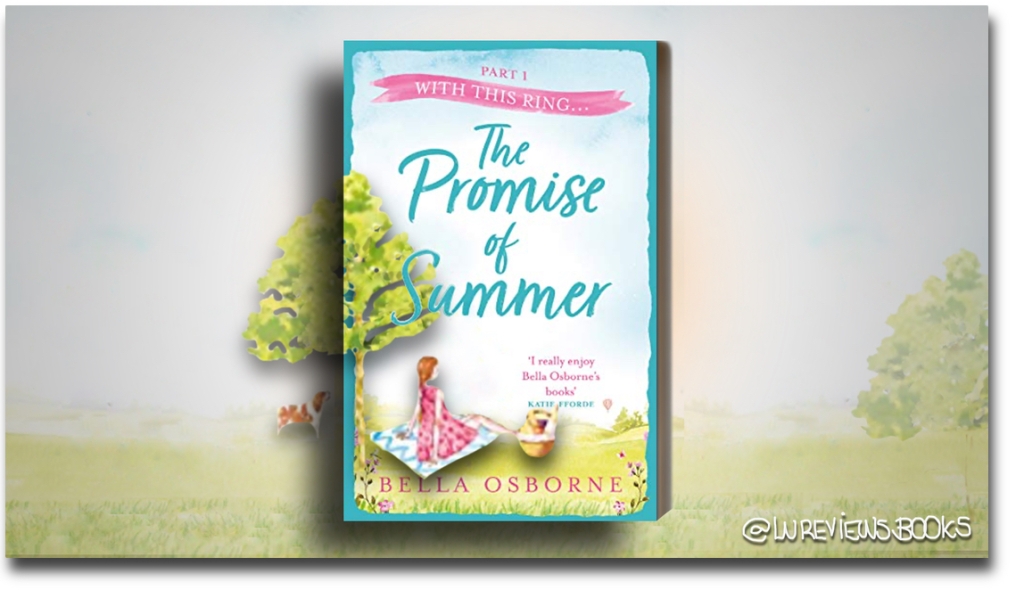 The Promise of Summer by Bella Osborne | #BlogTour #BookReview @osborne_bella @avonbooks @rararesources #NetGalley #ContemporaryRomance