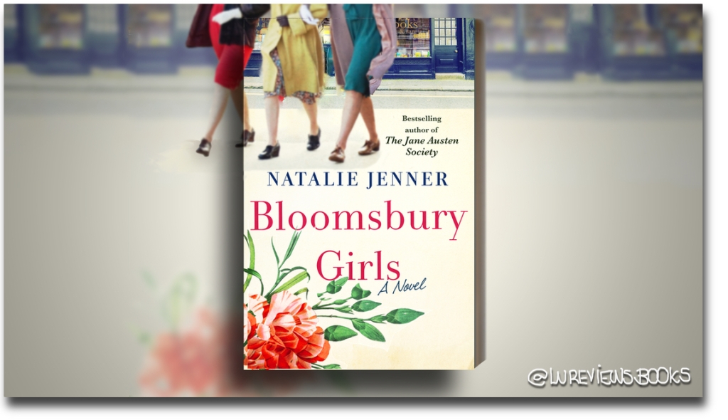 Bloomsbury Girls by Natalie Jenner | #BlogTour #BookReview @NatalieMJenner @StMartinsPress @MacmillanAudio @Austenprose #HistoricalFiction #WomensLiterature #Audiobook
